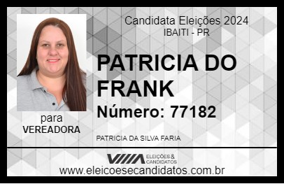 Candidato PATRICIA DO FRANK 2024 - IBAITI - Eleições