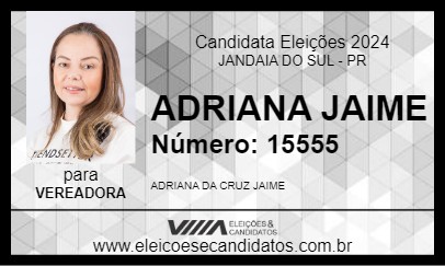 Candidato ADRIANA JAIME 2024 - JANDAIA DO SUL - Eleições