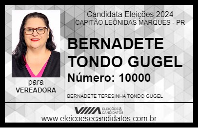 Candidato BERNADETE TONDO GUGEL 2024 - CAPITÃO LEÔNIDAS MARQUES - Eleições