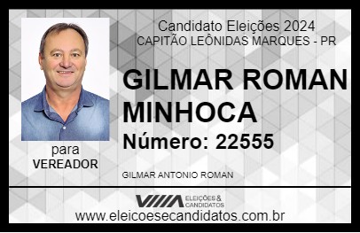 Candidato GILMAR  ROMAN  MINHOCA 2024 - CAPITÃO LEÔNIDAS MARQUES - Eleições