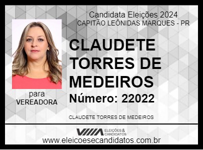 Candidato CLAUDETE TORRES DE MEDEIROS 2024 - CAPITÃO LEÔNIDAS MARQUES - Eleições