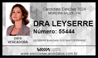 Candidato DRA LEYSERRE 2024 - MOREIRA SALES - Eleições