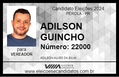 Candidato ADILSON GUINCHO 2024 - PÉROLA - Eleições