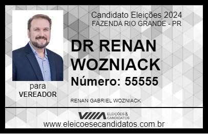 Candidato DR RENAN WOZNIACK 2024 - FAZENDA RIO GRANDE - Eleições