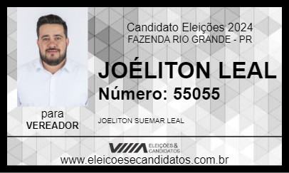 Candidato JOÉLITON LEAL 2024 - FAZENDA RIO GRANDE - Eleições