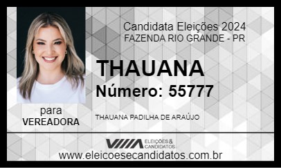 Candidato THAUANA 2024 - FAZENDA RIO GRANDE - Eleições