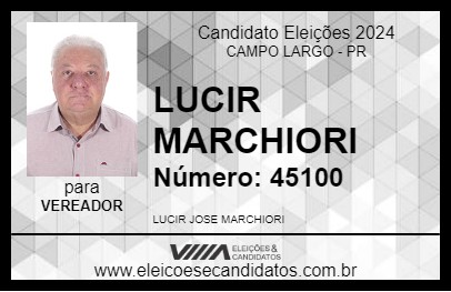 Candidato LUCIR MARCHIORI 2024 - CAMPO LARGO - Eleições