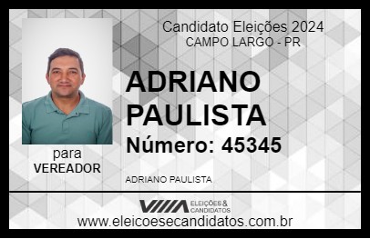 Candidato ADRIANO PAULISTA 2024 - CAMPO LARGO - Eleições