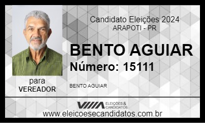 Candidato BENTO AGUIAR 2024 - ARAPOTI - Eleições