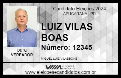 Candidato LUIZ VILAS BOAS 2024 - APUCARANA - Eleições