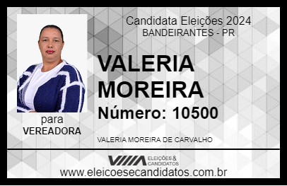 Candidato VALERIA MOREIRA 2024 - BANDEIRANTES - Eleições