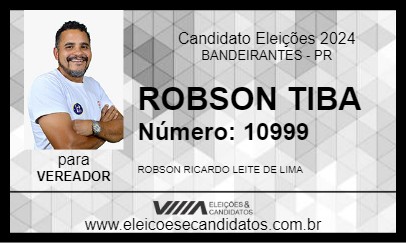 Candidato ROBSON TIBA 2024 - BANDEIRANTES - Eleições