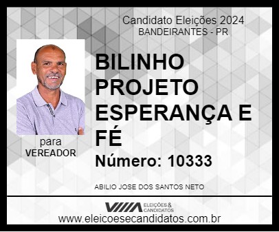 Candidato BILINHO PROJETO ESPERANÇA E FÉ 2024 - BANDEIRANTES - Eleições