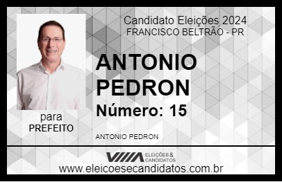 Candidato ANTONIO PEDRON 2024 - FRANCISCO BELTRÃO - Eleições