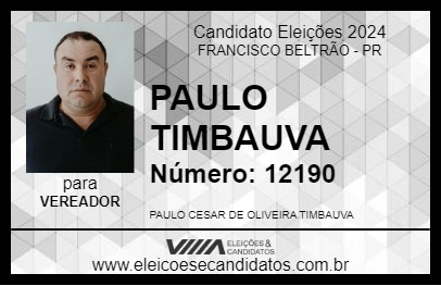 Candidato PAULO TIMBAUVA 2024 - FRANCISCO BELTRÃO - Eleições