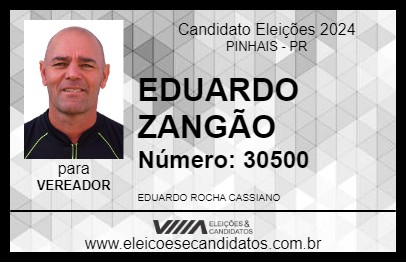 Candidato EDUARDO ZANGÃO 2024 - PINHAIS - Eleições