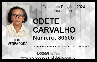 Candidato ODETE CARVALHO 2024 - PINHAIS - Eleições