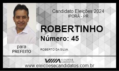 Candidato ROBERTINHO 2024 - IPORÃ - Eleições