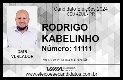 Candidato RODRIGO KABELINHO 2024 - CÉU AZUL - Eleições