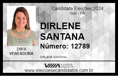 Candidato DIRLENE SANTANA 2024 - IVAÍ - Eleições