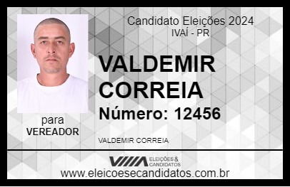 Candidato VALDEMIR CORREIA 2024 - IVAÍ - Eleições