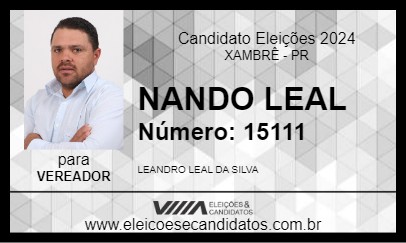 Candidato NANDO LEAL 2024 - XAMBRÊ - Eleições