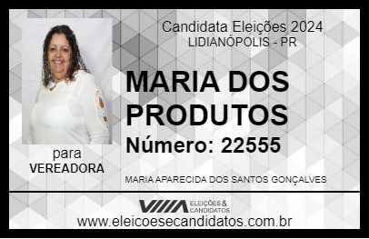 Candidato MARIA DOS PRODUTOS 2024 - LIDIANÓPOLIS - Eleições