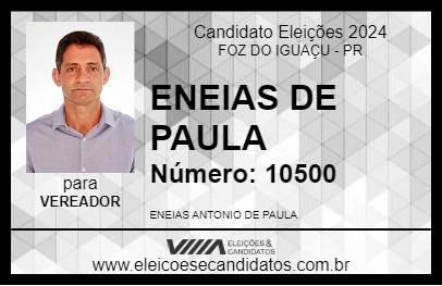 Candidato ENEIAS DE PAULA 2024 - FOZ DO IGUAÇU - Eleições