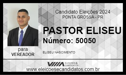 Candidato PASTOR ELISEU 2024 - PONTA GROSSA - Eleições