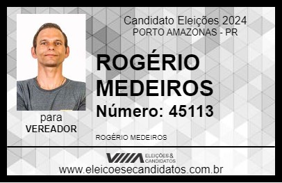 Candidato ROGÉRIO MEDEIROS 2024 - PORTO AMAZONAS - Eleições