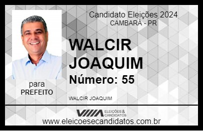 Candidato WALCIR JOAQUIM 2024 - CAMBARÁ - Eleições