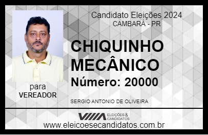 Candidato CHIQUINHO MECÂNICO 2024 - CAMBARÁ - Eleições