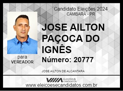 Candidato JOSE AILTON PAÇOCA DO IGNÊS 2024 - CAMBARÁ - Eleições