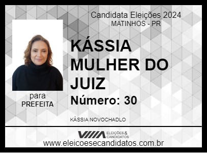 Candidato KÁSSIA MULHER DO JUIZ 2024 - MATINHOS - Eleições