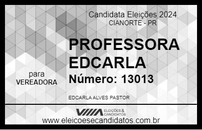 Candidato PROFESSORA EDCARLA 2024 - CIANORTE - Eleições