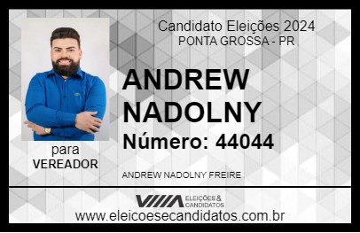 Candidato ANDREW NADOLNY 2024 - PONTA GROSSA - Eleições