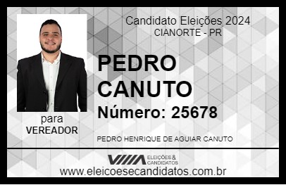 Candidato PEDRO CANUTO 2024 - CIANORTE - Eleições