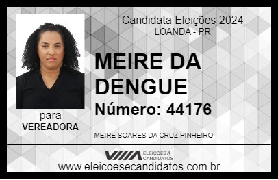 Candidato MEIRE DA DENGUE 2024 - LOANDA - Eleições