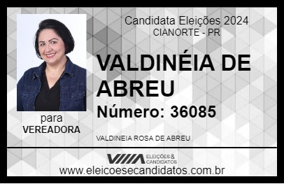 Candidato VALDINÉIA DE ABREU 2024 - CIANORTE - Eleições