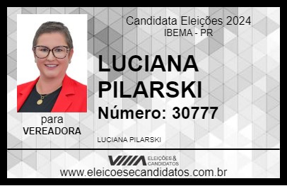 Candidato LUCIANA PILARSKI 2024 - IBEMA - Eleições