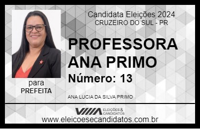 Candidato PROFESSORA ANA PRIMO 2024 - CRUZEIRO DO SUL - Eleições