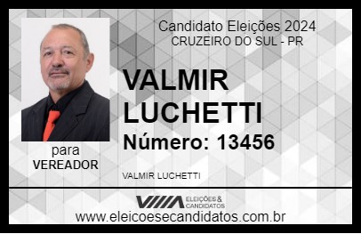 Candidato VALMIR LUCHETTI 2024 - CRUZEIRO DO SUL - Eleições