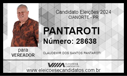 Candidato PANTAROTI 2024 - CIANORTE - Eleições