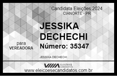 Candidato JESSIKA DECHECHI 2024 - CIANORTE - Eleições