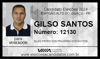 Candidato GILSO SANTOS 2024 - ESPIGÃO ALTO DO IGUAÇU - Eleições