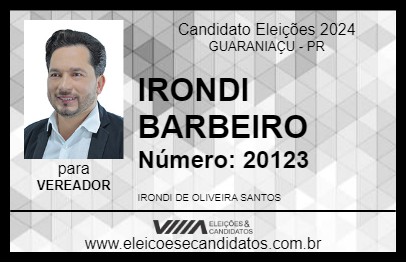 Candidato IRONDI BARBEIRO 2024 - GUARANIAÇU - Eleições