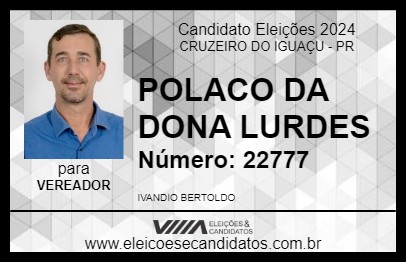 Candidato POLACO DA DONA LURDES 2024 - CRUZEIRO DO IGUAÇU - Eleições