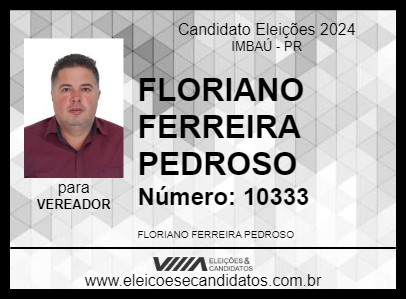 Candidato FLORIANO FERREIRA PEDROSO 2024 - IMBAÚ - Eleições