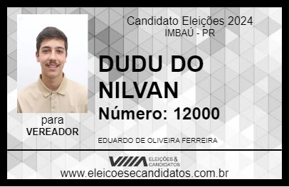 Candidato DUDU DO NILVAN 2024 - IMBAÚ - Eleições