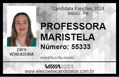 Candidato PROFESSORA MARISTELA 2024 - IMBAÚ - Eleições